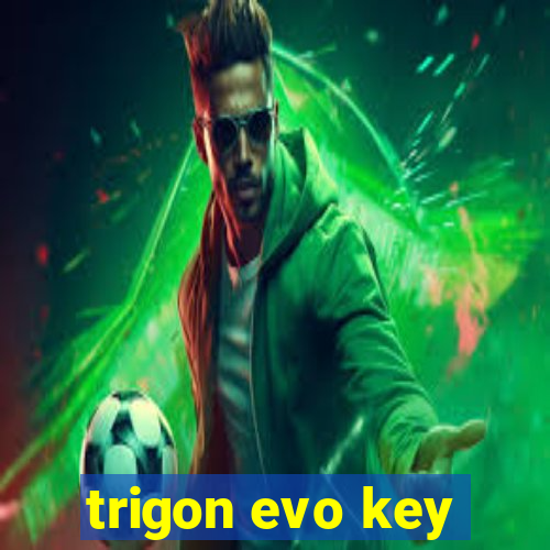 trigon evo key